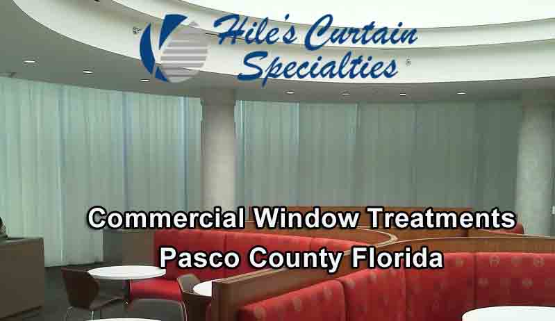 Commercial Window Treatments - Pasco County